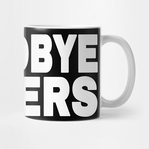 GOODBYE LOSERS - White - Front by SubversiveWare